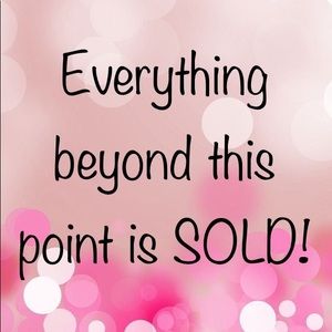 🔥🔥EVERYTHING BEYOND THIS POINT IS SOLD 🔥🔥